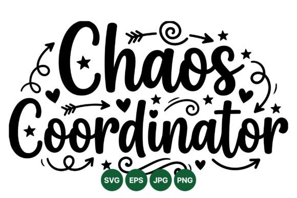 Chaos Coordinator Fun Quote SVG: Graphics Meant for Whimsical Branding
