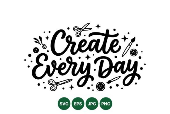 Create Every Day Craft Design – A Versatile Graphic for Digital Sellers