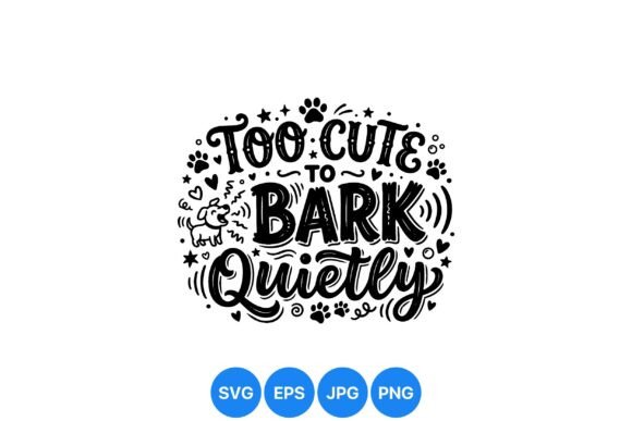 Too Cute to Bark Quote Design – A Playful Illustration for Pet Brands and Local Boutiques